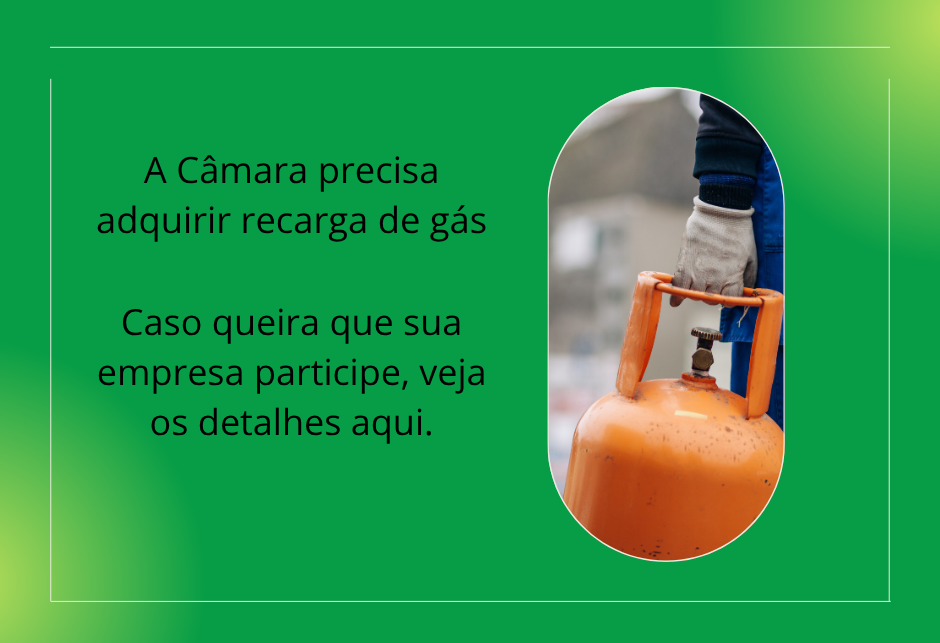 A Câmara está abrindo concorrência para recarga de gás de cozinha.