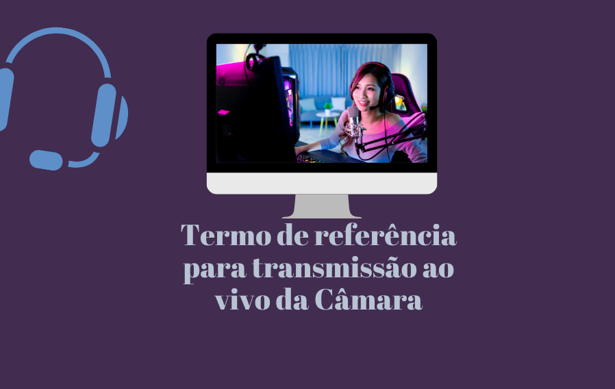 A Câmara está abrindo concorrência para transmissão ao vivo das sessões
