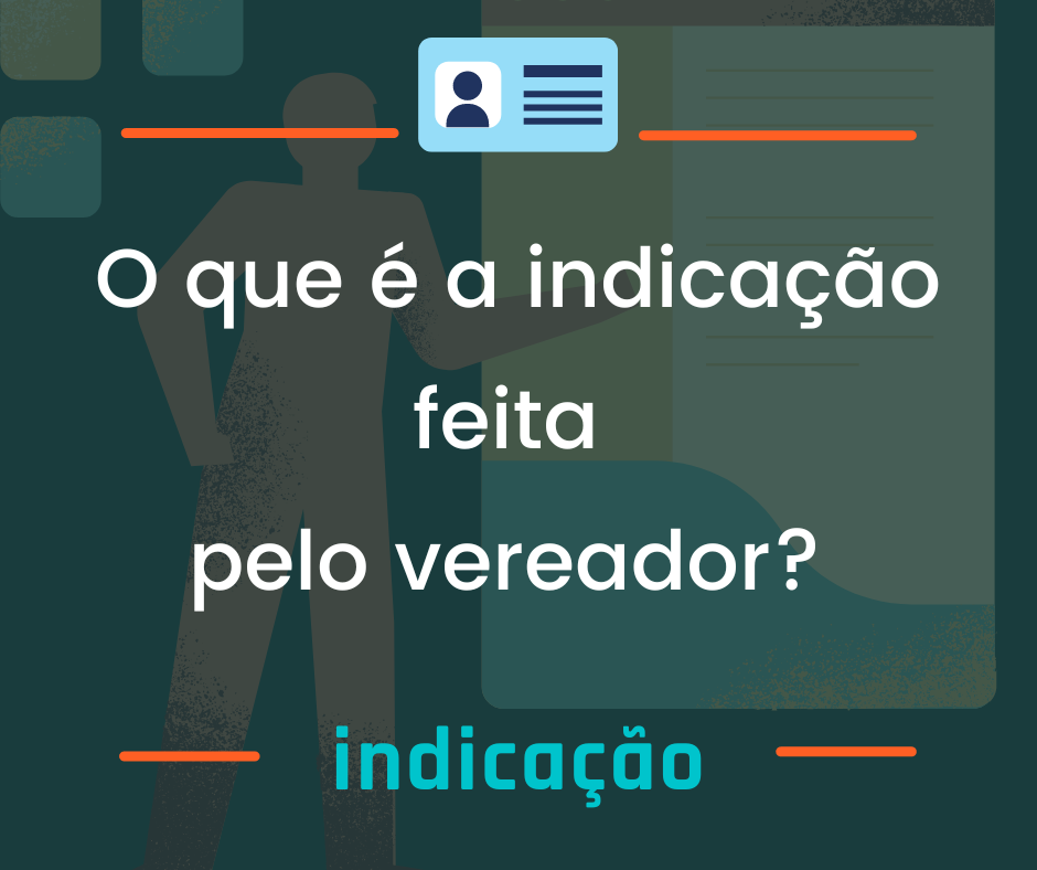 As indicações representam a população em suas demandas
