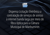 Câmara está fazendo dispensa licitação para contratar provedor de internet
