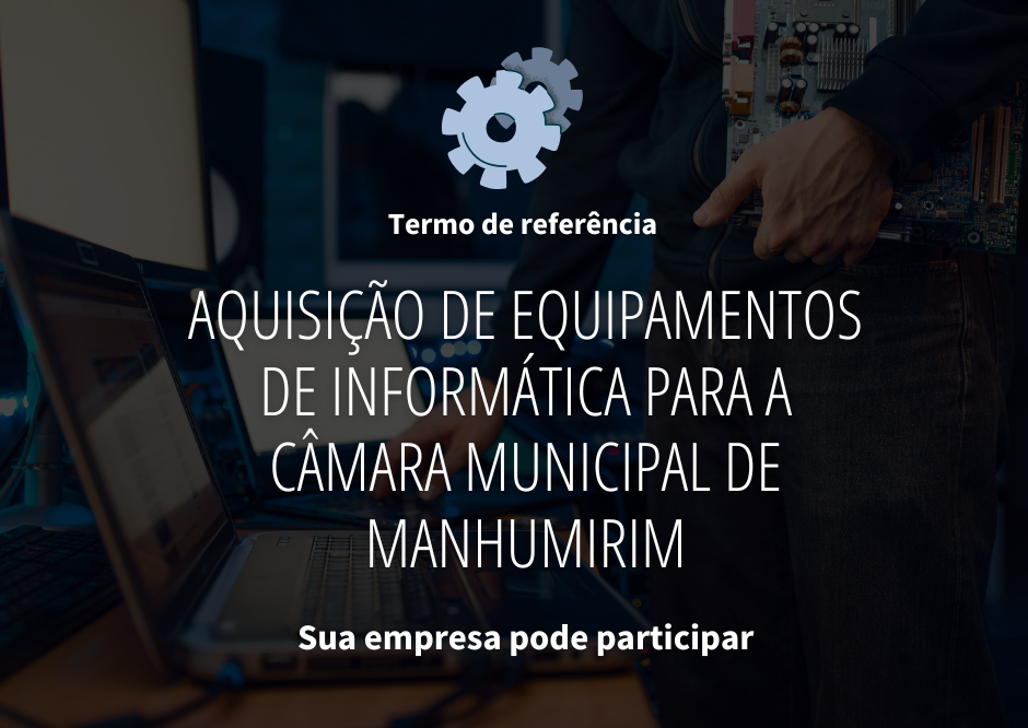 Câmara está abrindo concorrência para compra de equipamentos de informática