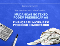 CNM trouxe debate sobre a Reforma Tributária: mudanças no texto podem prejudicar as finanças municipais e o processo democrático