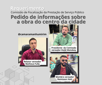 Comissão da Câmara pede informações sobre obra no centro da cidade