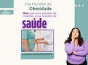 Hoje é o Dia Mundial da Obesidade