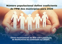 Número populacional define coeficiente do FPM dos municípios para 2026