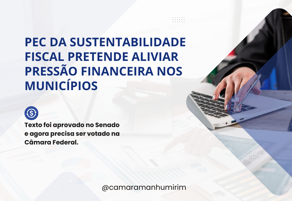 PEC da Sustentabilidade Fiscal pretende aliviar pressão financeira nos municípios